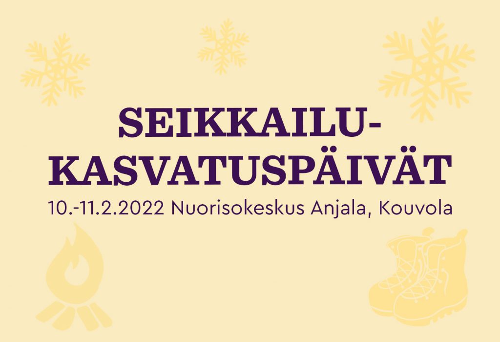 Seikkailukasvatuspäivät Nuorisokeskus Anjalassa Kouvolassa 10.-11.2.2022.